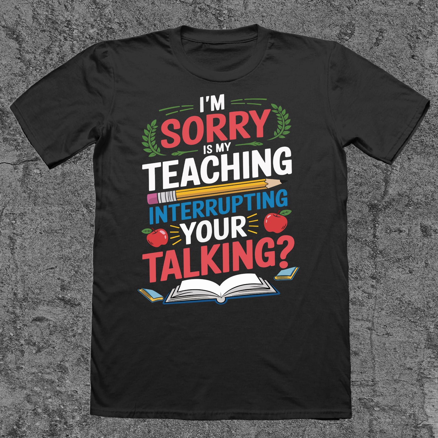 I'm Sorry, Is My Teaching Interrupting Your Talking