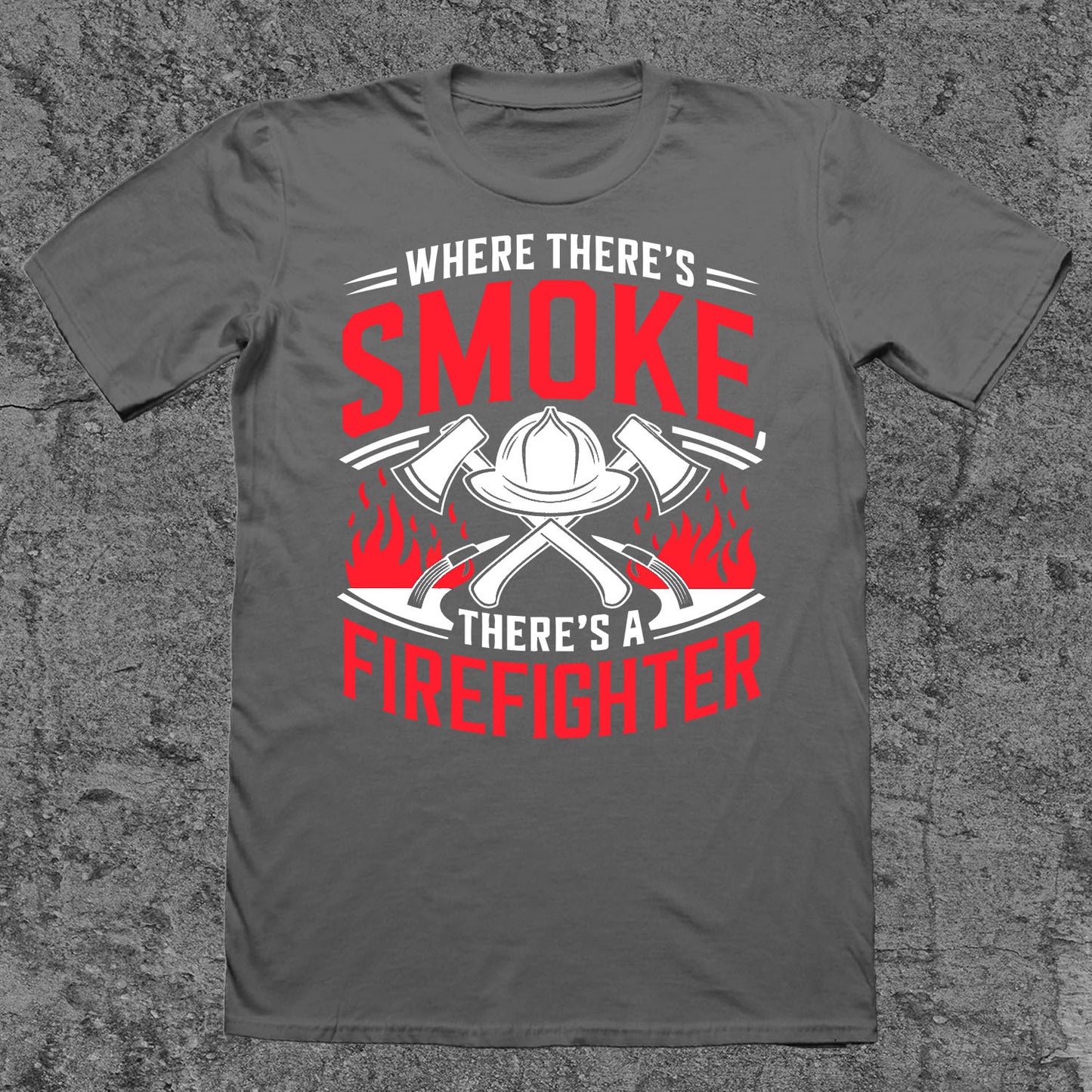 When There's Smoke - There's A Firefighter
