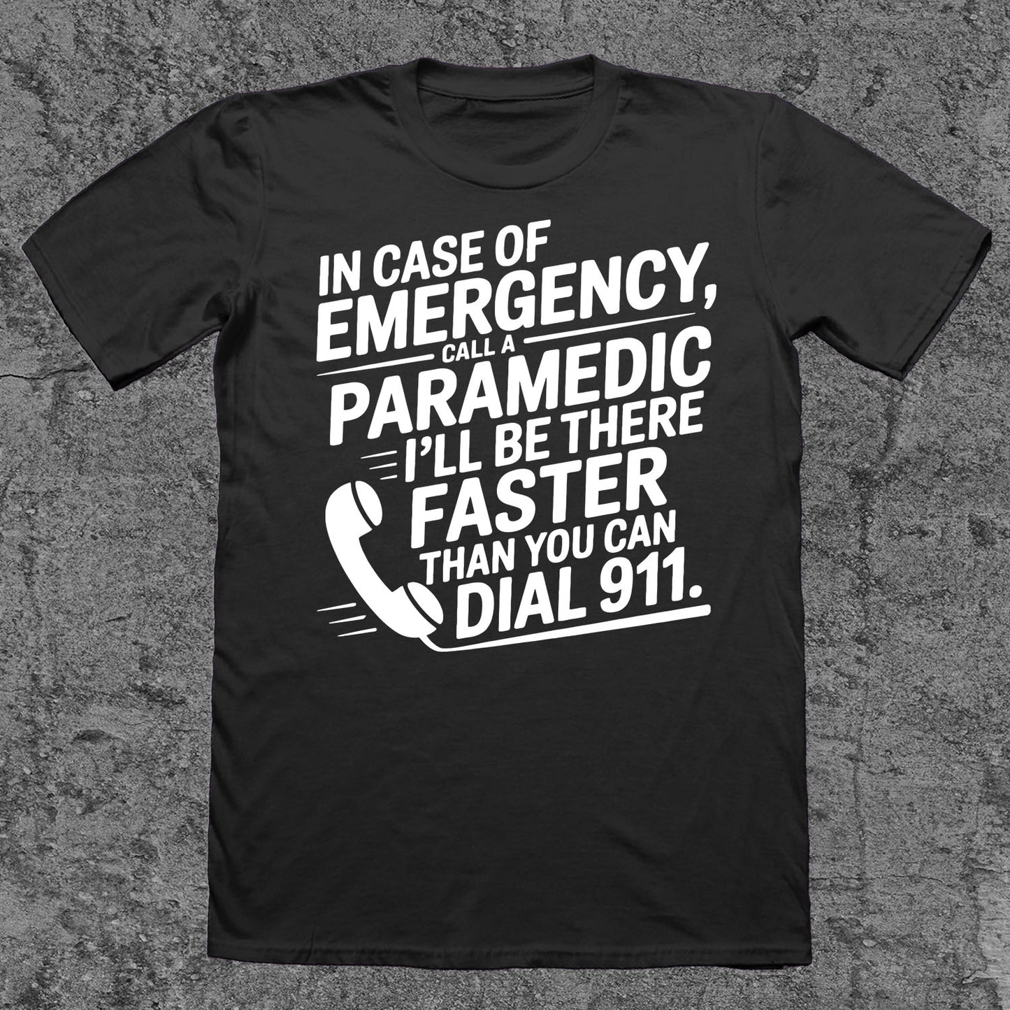 In Case of Emergency, Call a Paramedic