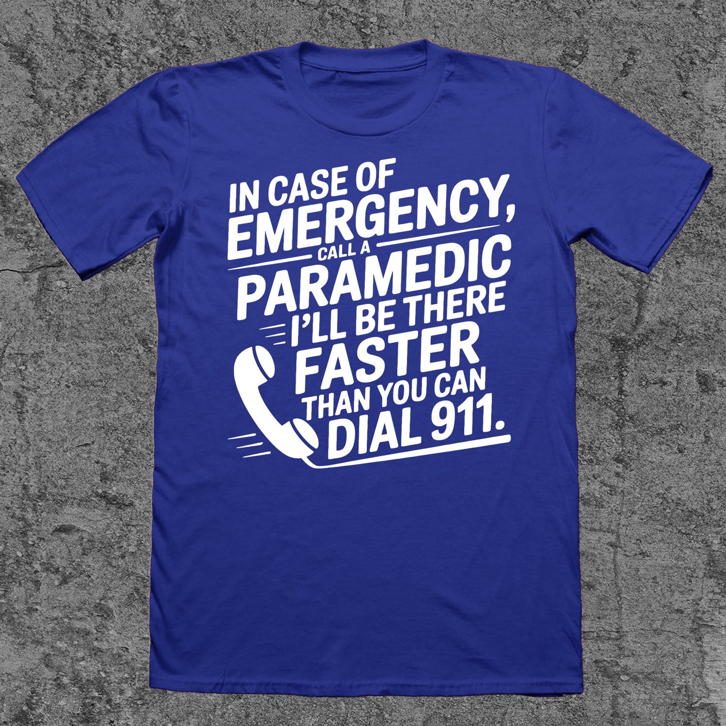 In Case of Emergency, Call a Paramedic