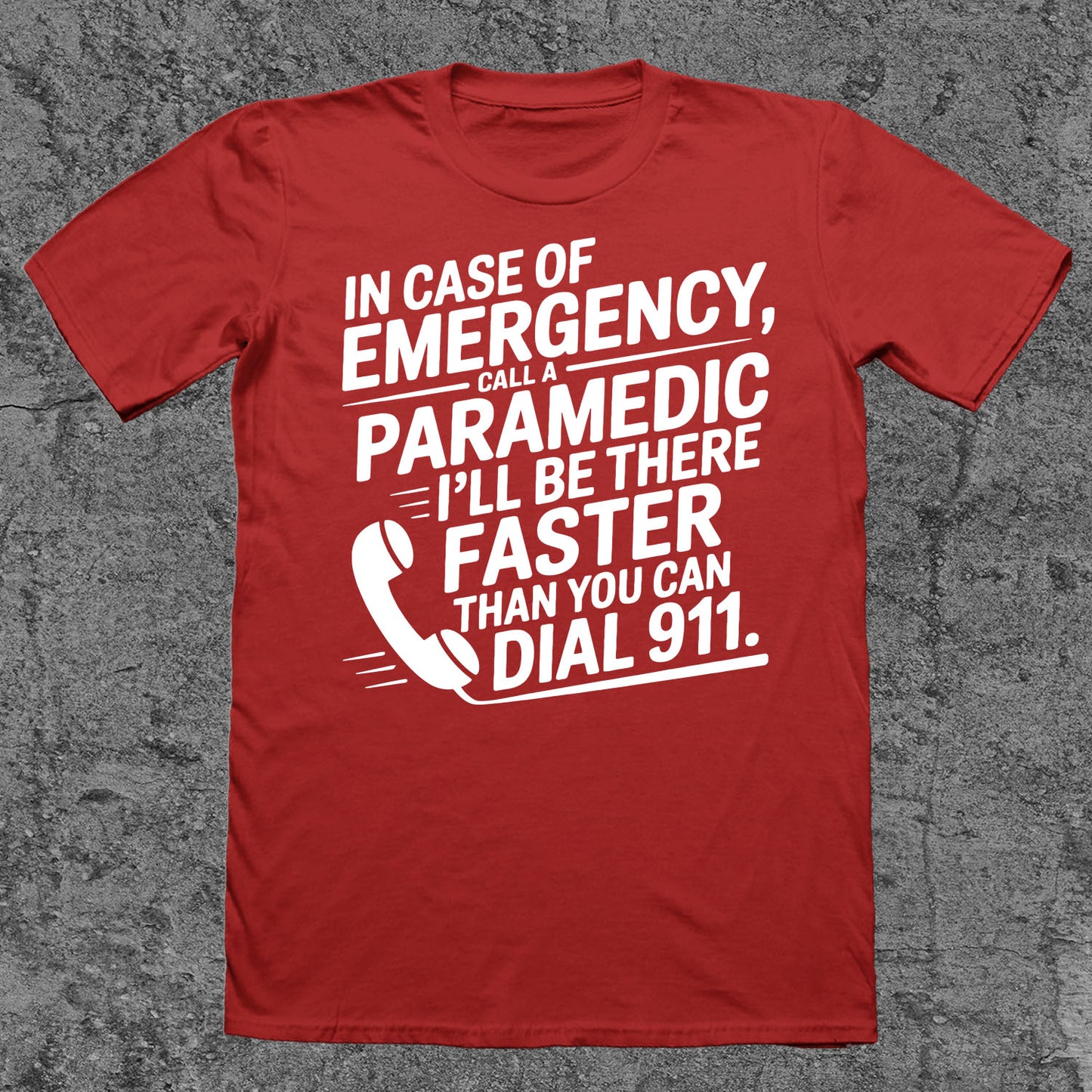 In Case of Emergency, Call a Paramedic