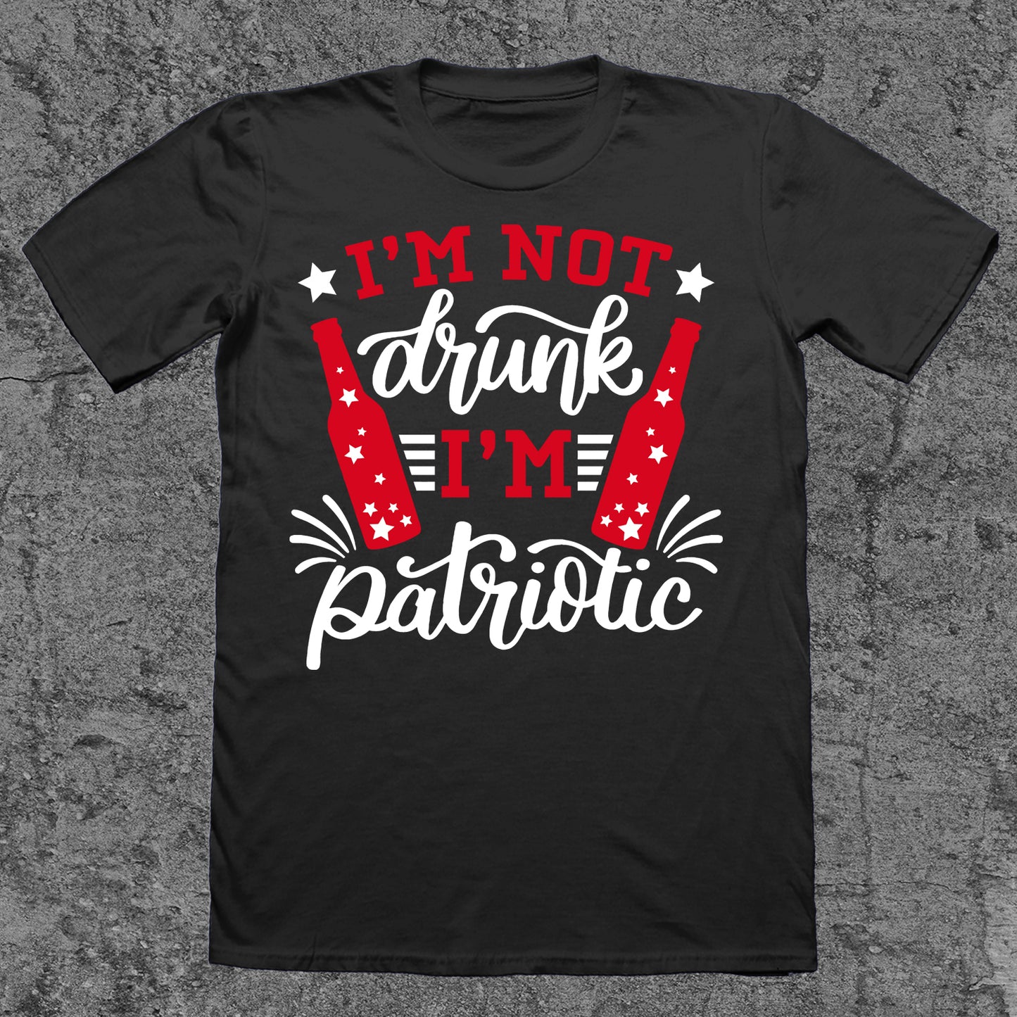 I'm Not Drunk, I'm Patriotic