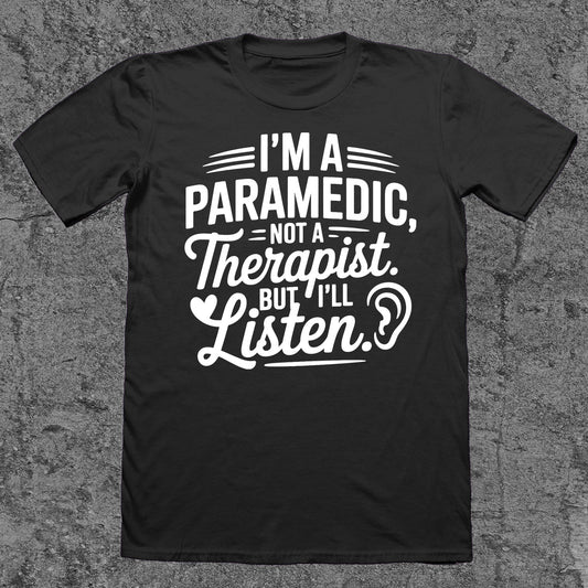 I'm A Paramedic, Not A Therapist
