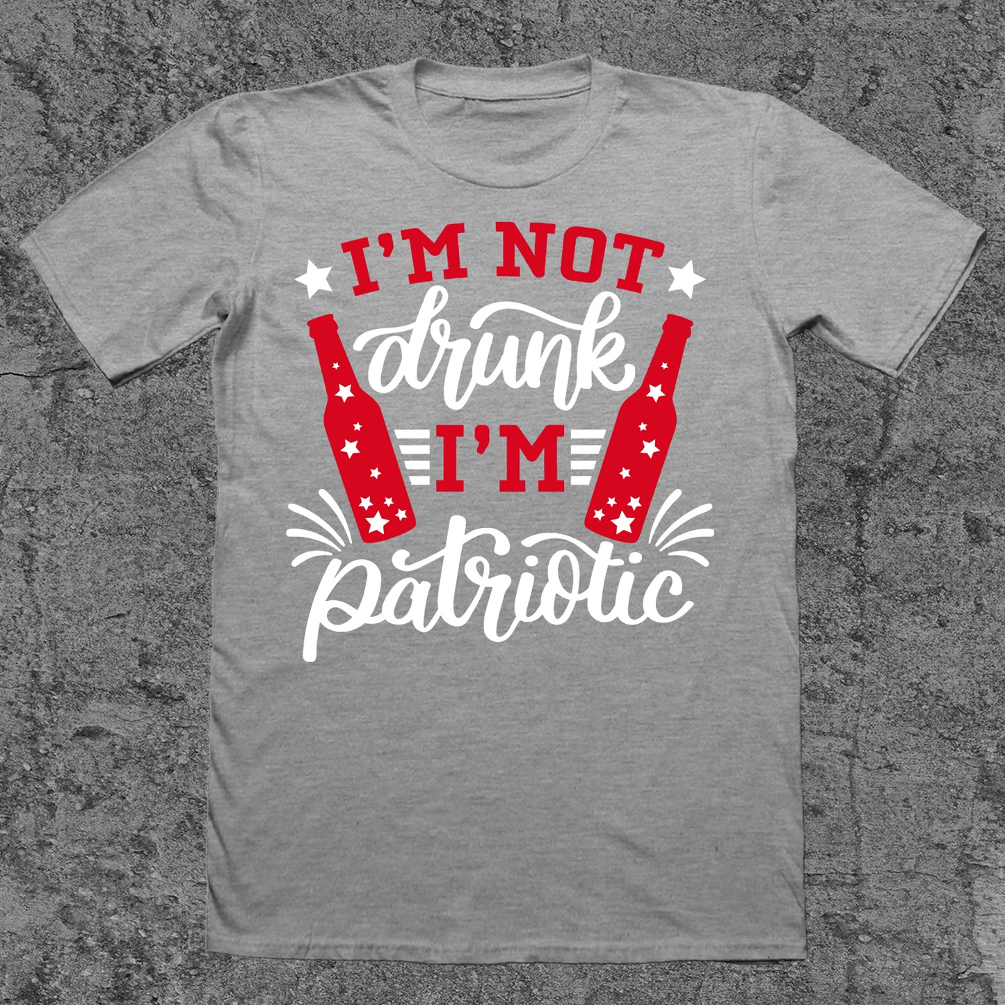 I'm Not Drunk, I'm Patriotic