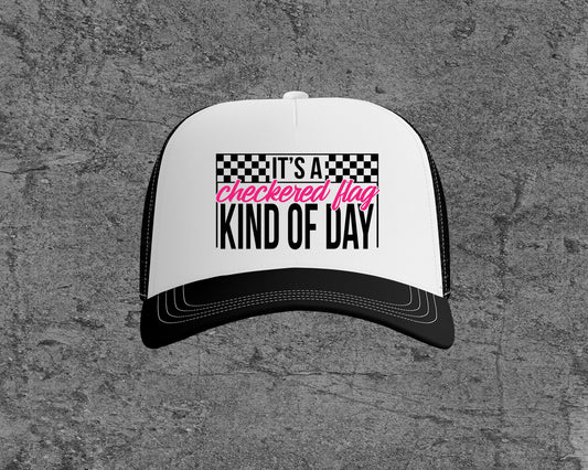 It's A Checkered Flag Kind of Day Trucker Hat