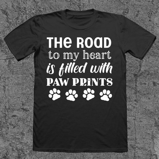 The Road To My Heart, Is Filled With Paw Prints