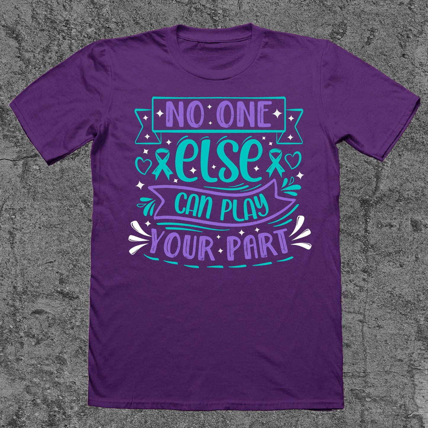 No One Else Can Play Your Part