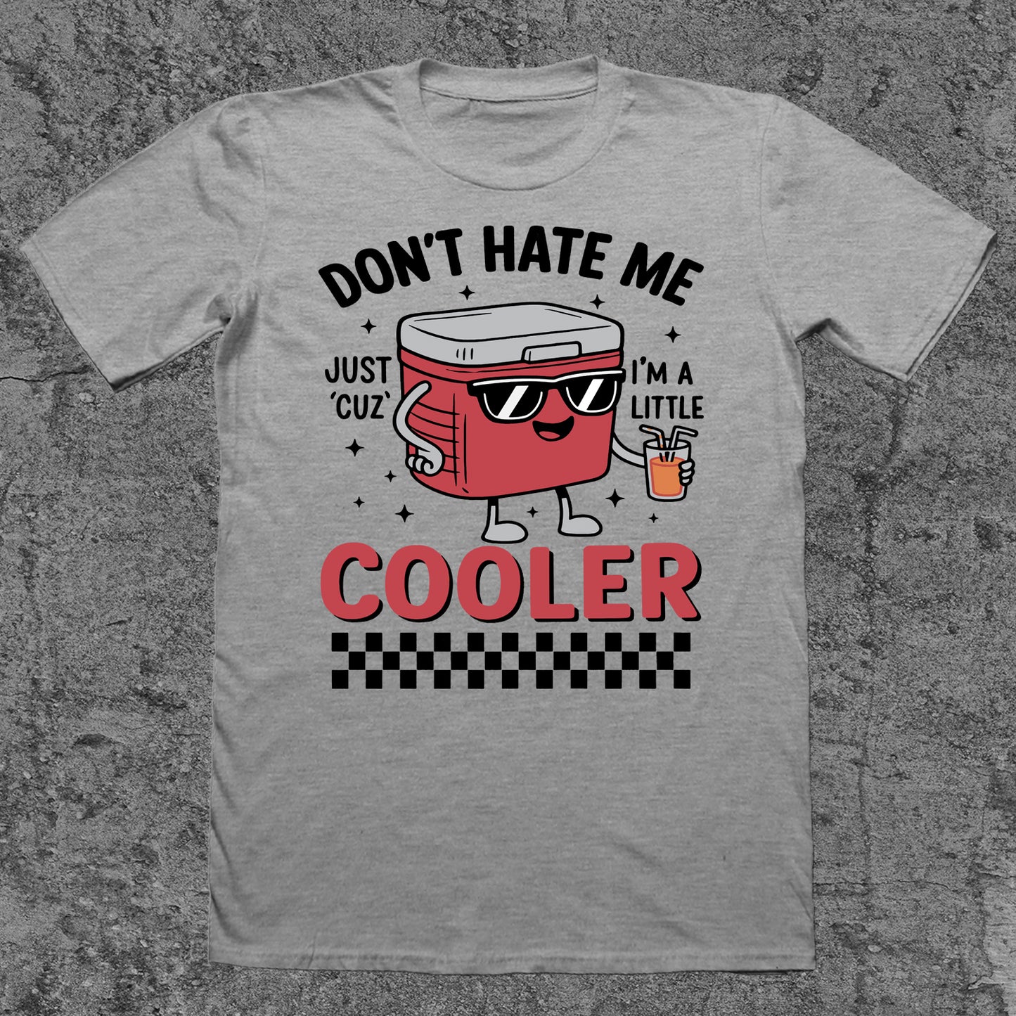 Don't Hate Me Because I'm A Little Cooler