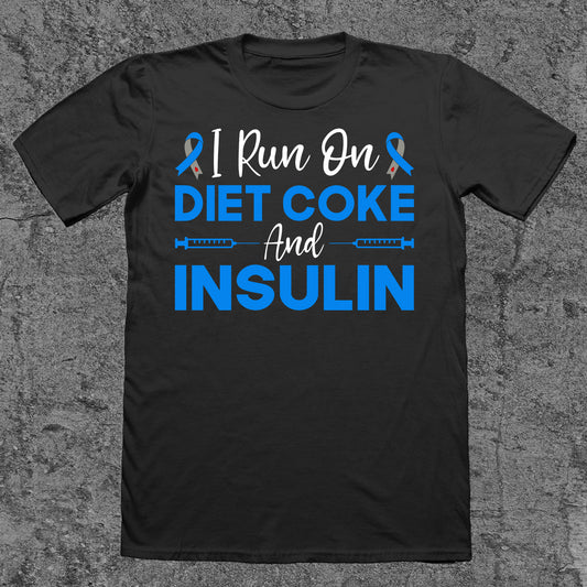 I Run On Diet Coke and Insulin