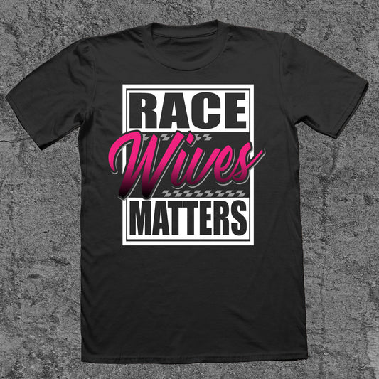 Race Wives Matter